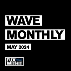WAVE Monthly | May 2024