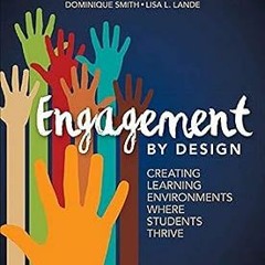 #+READ Engagement by Design: Creating Learning Environments Where Students Thrive (Corwin Liter