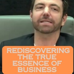 The True Essence of Business