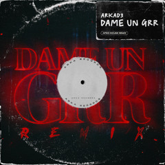 ARKAD3 - Dame Un Grr (Afro House Mix)