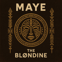 MAYE THE BLØNDINE VERSION(Ext)