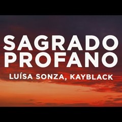 Luisa Sonza - Sagrado Profano - Walter C. - Jeff Cristo