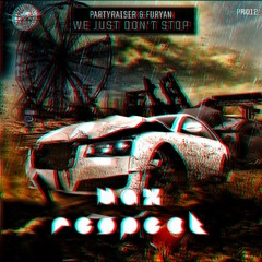 Partyraiser & Furyan - We Just Don't Stop (Max Respect Bootleg)