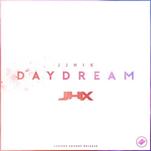 JJHIX - Daydream