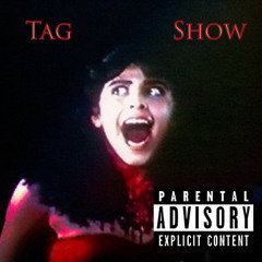 Tag Show
