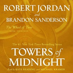 [View] KINDLE PDF EBOOK EPUB Towers of Midnight: Wheel of Time, Book 13 by  Robert Jo