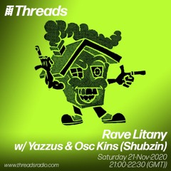 Rave Litany w/ Yazzus and Osc Kins (Shubzin) - 21-Nov-20
