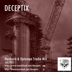 Deceptix Hardcore & Uptempo Studio Mix July 2022