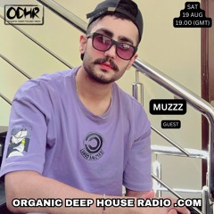 MUZZZ GUEST MIX FOR ODH-RADIO  (ORGANIC FUSION)