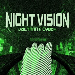 NIGHT VISION - VOLTRAN X CYBOY