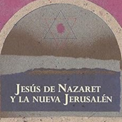 [Download] KINDLE 📙 JESÚS DE NAZARET Y LA NUEVA JERUSALÉN (KRYSTHOS) (Spanish Editio