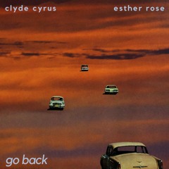 Go Back w/ Esther Rose (prod. Garrett.)