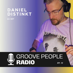 Groove People Radio 012 - Daniel Distink