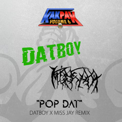 4B & Aazar - Pop Dat (DatBoy x Miss Jay Remix) [KAKPAK VOL. 6]