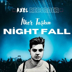 DJ İlker Taşkın - Night Fall (Official Audio)