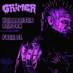 GRIMER - HELLRAISER REBORN [FREE DL] 🎃