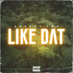 Like Dat