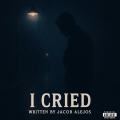 I Cried (My Testimony)