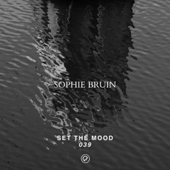 Sophie Bruin - Set the Mood 039 (Oefenmeesters)