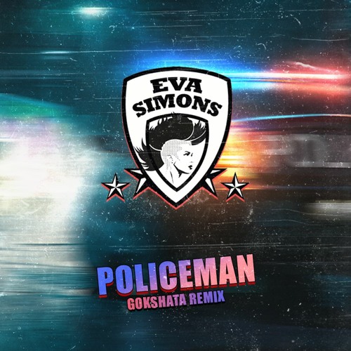 Eva Simons - Policeman (Gokshata Remix)