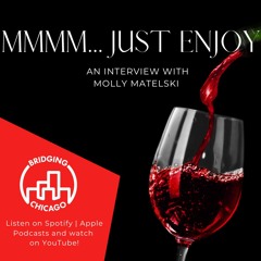 Season 5 Episode 40: Molly Matelski Of MMMM....Just Enjoy