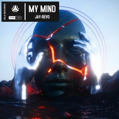 Jay-Revo - My Mind (Original Mix)