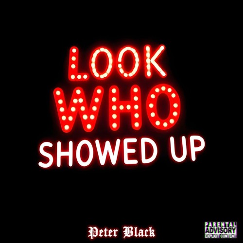 Look Who Showed Up (Explicit)