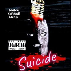 NaNa Kwame  Luda - SuiCide(Mixed by Owusad Beatz).mp3