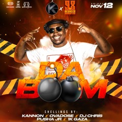 DA BOOM NOVEMBER 12TH PROMO @DJKANNON242 @1KGAZA