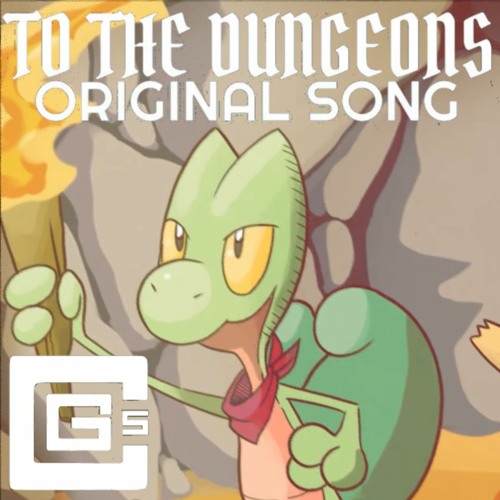 CG5 - To The Dungeons (feat. NateWantsToBattle)