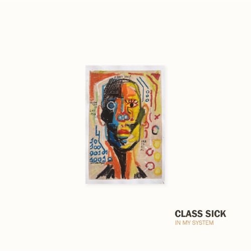 Class Sick - In My System
