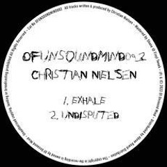 Christian Nielsen - Exhale [Of Unsound Mind]