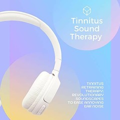 FREE PDF 📚 Tinnitus Sound Therapy / Tinnitus Retraining Therapy: Revolutionary Sound