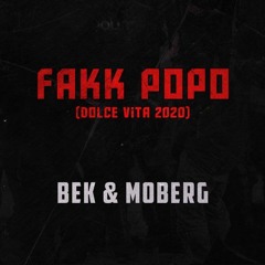 BEK & MOBERG - Fakk Popo (Sped Up)