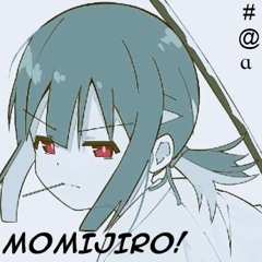 MOMIJIRO!