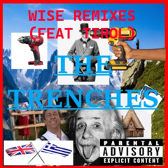 THE TRENCHES (FEAT TIROL)