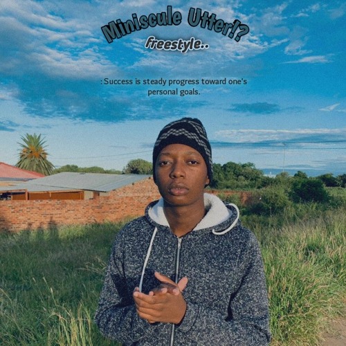 Miniscule Utter (Freestyle)