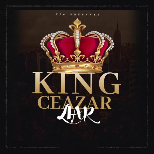 KingCeazar - Liar