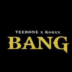 Teebone, Korexx - Bang (Official Music)