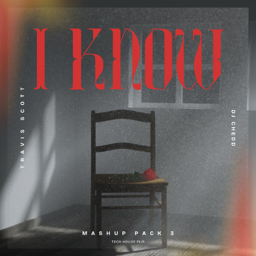 I Know (CHEDD Edit) [FREE DOWNLOAD]