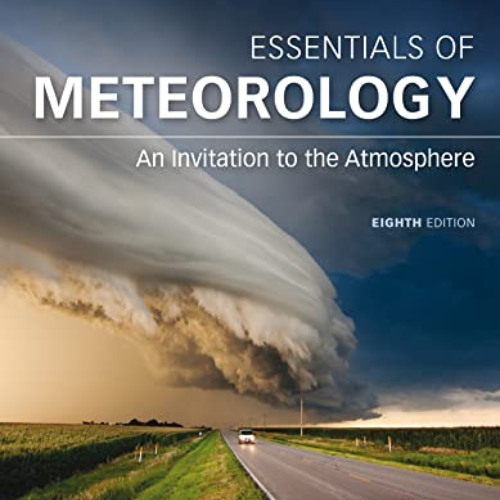 FREE EBOOK 🗸 Essentials of Meteorology: An Invitation to the Atmosphere by  C. Donal