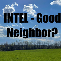 INTEL - Good Neighbor? w/ Elaine Robertson & Bryn Bird