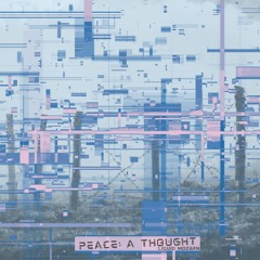 peace: a thought