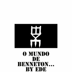O Mundo De BENNETON...  By EDE