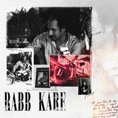 Rabb Kare - Hussain Baksh x Avvy