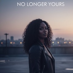 No Longer Yours
