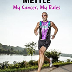 [GET] EPUB 📕 RELENTLESS METTLE - My Cancer, My Rules by  Stephen Brown EBOOK EPUB KI
