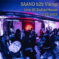 SAAND b2b Viktop Live @ Zodiac Hause, February 25th, 2023