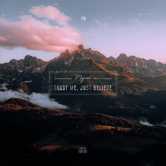 Myrove - trust me, just believe
