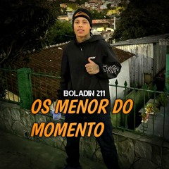 Boladin 211 Os Menor Do Momento, EM TODAS PLATAFORMAS